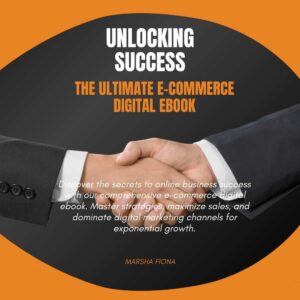Unlocking Success: The Ultimate E-commerce Digital Ebook